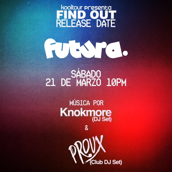 FIND OUT Release Date at Futura Mazatlan