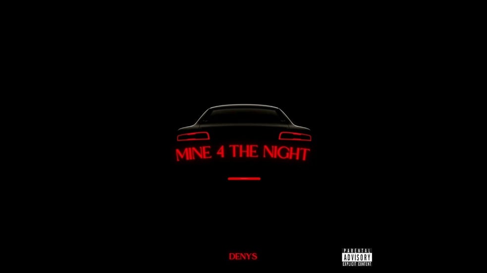 Denys - Mine 4 the Night (Official Audio)