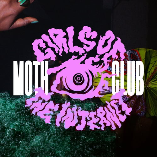 Girls of the Internet @ MOTH Club