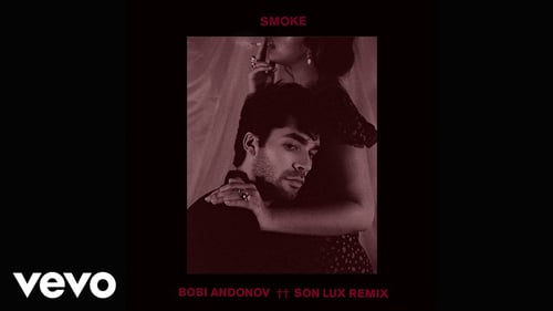 BOBI ANDONOV - Smoke (Son Lux Remix/Audio Only)