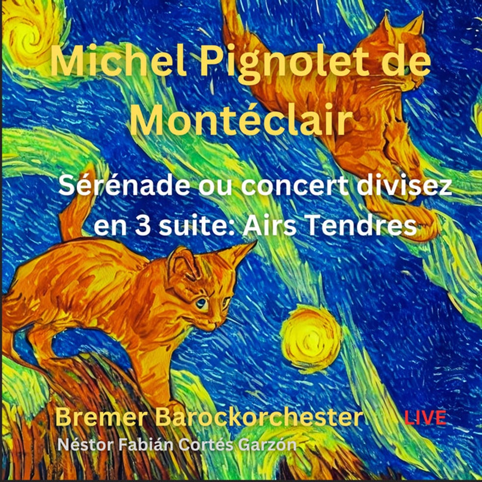 Sérénade ou concert divisez en 3 suite:Air Tendres Bremer Barockorchester