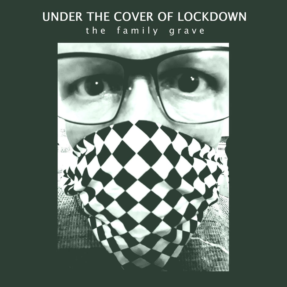 Under the Cover of Lockdown