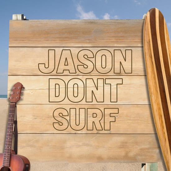 Jason Don't Surf