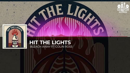 Hit The Lights - Bleach Away ft. Colin Ross