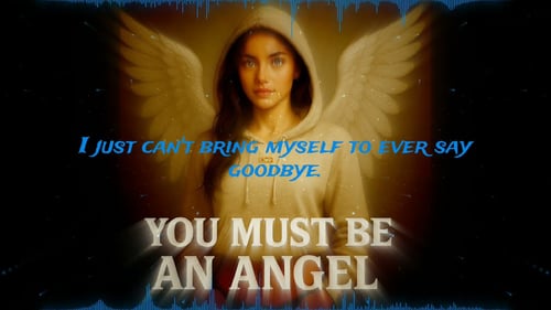 You Must Be An Angel (Lyrics)