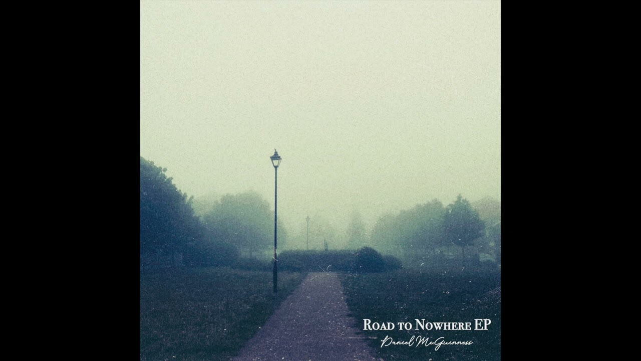 Daniel McGuinness - Road to Nowhere (Audio)