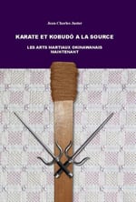 Karate et kobudô à la source – Les arts martiaux okinawanais maintenant