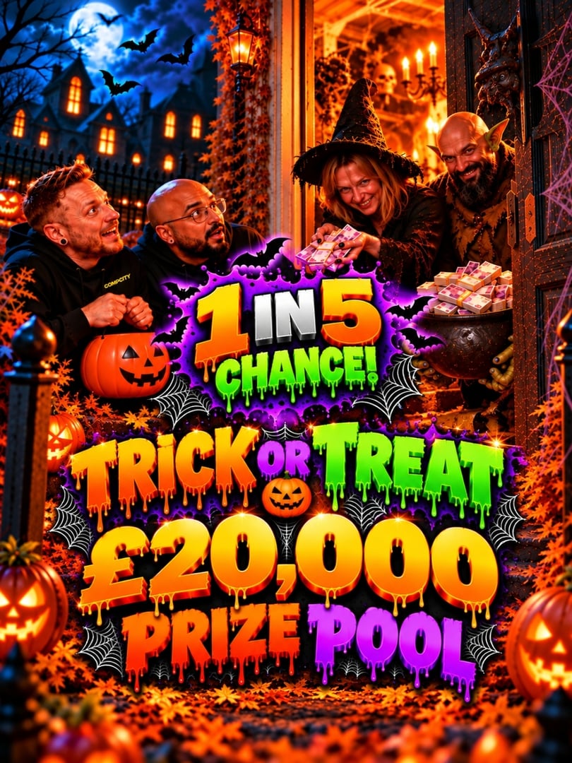 1 IN 5 TRICK OR TREAT £2K MAIN £20K PRIZE POOL