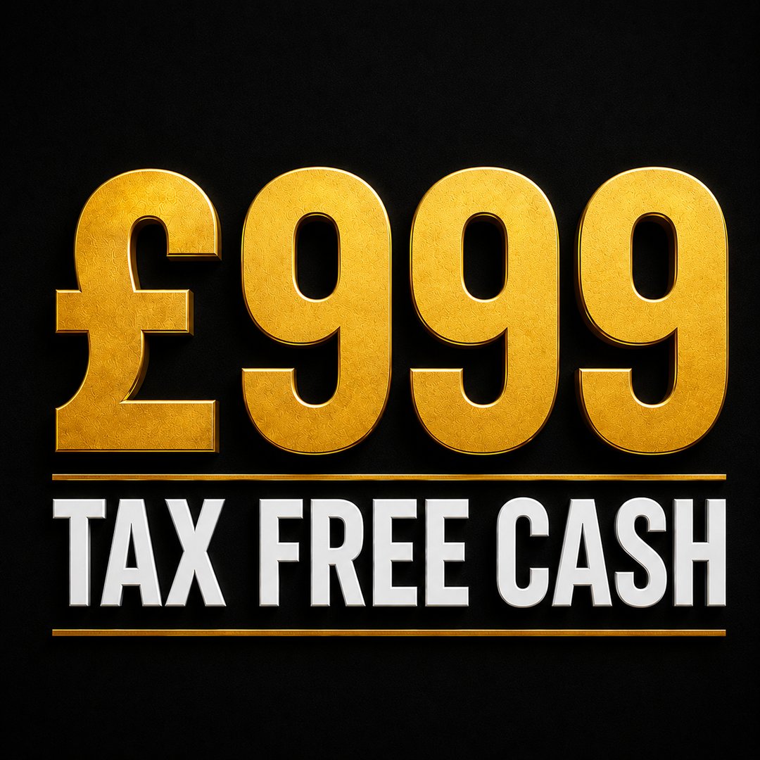 £999 TAX FREE CASH