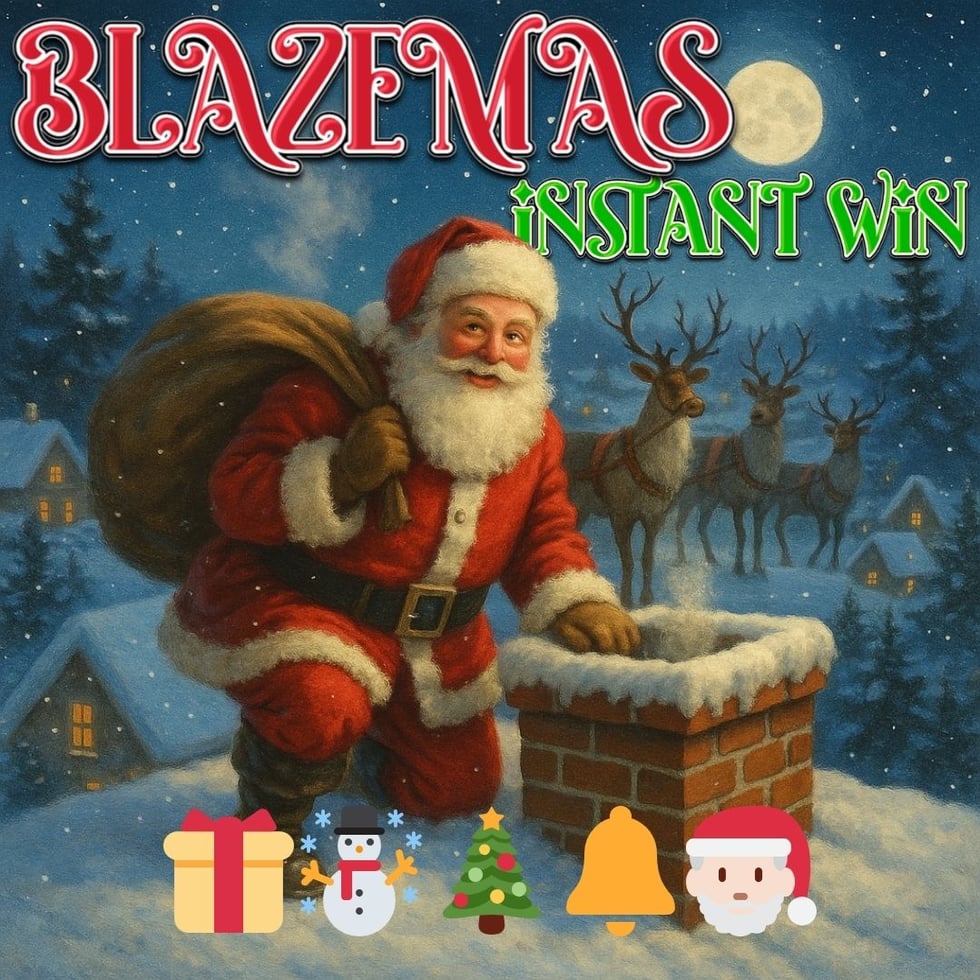 Blazemas Instant Win! 30.11.25