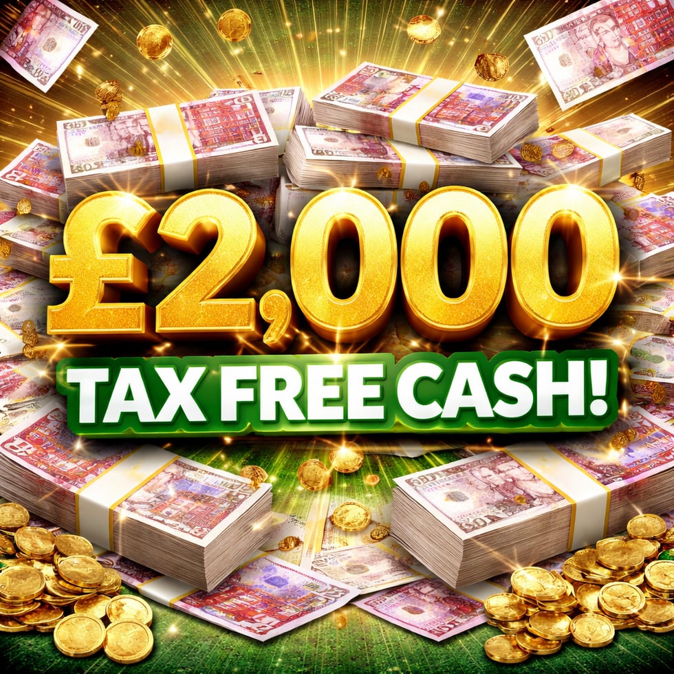 £2,000 TAX FREE CASH 18.01.26