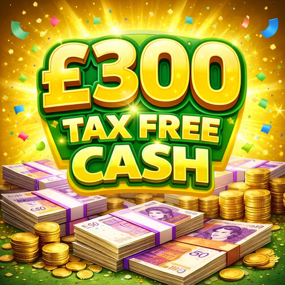 £300 TAX FREE CASH 12.01.25