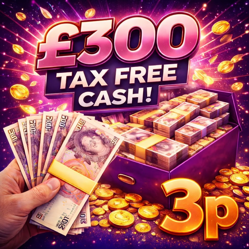 £300 TAX FREE CASH 12.03.26