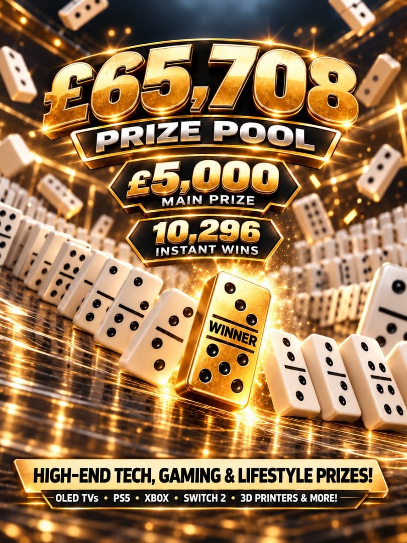 £65K DOMINO RUSH INSTANT WINS £5K MAIN PRIZE