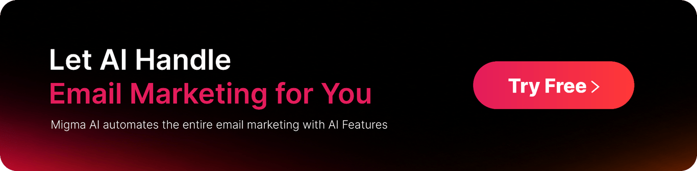 MigmaAI email marketing automation banner with Try
Free button. 