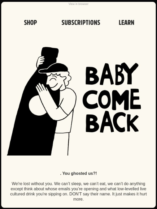 A win-back email template that acknowledges the customer's absence directly, briefly addresses what has changed, and presents a single low-friction CTA to return. 