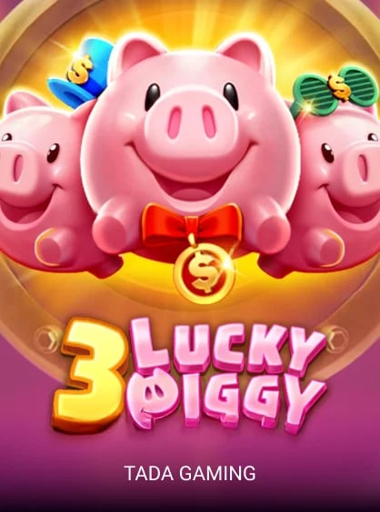 3 LUCKY PIGGY