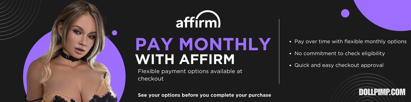 Pay monthly with Affirm at DollPimp with flexible financing options available at checkout