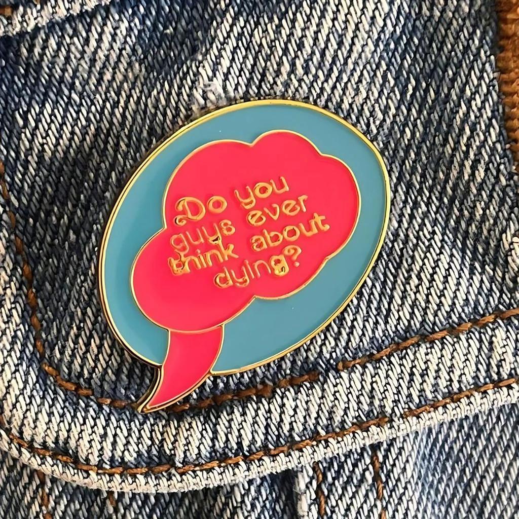 TRS Brooch - Do you ever think about dying? — photo 2