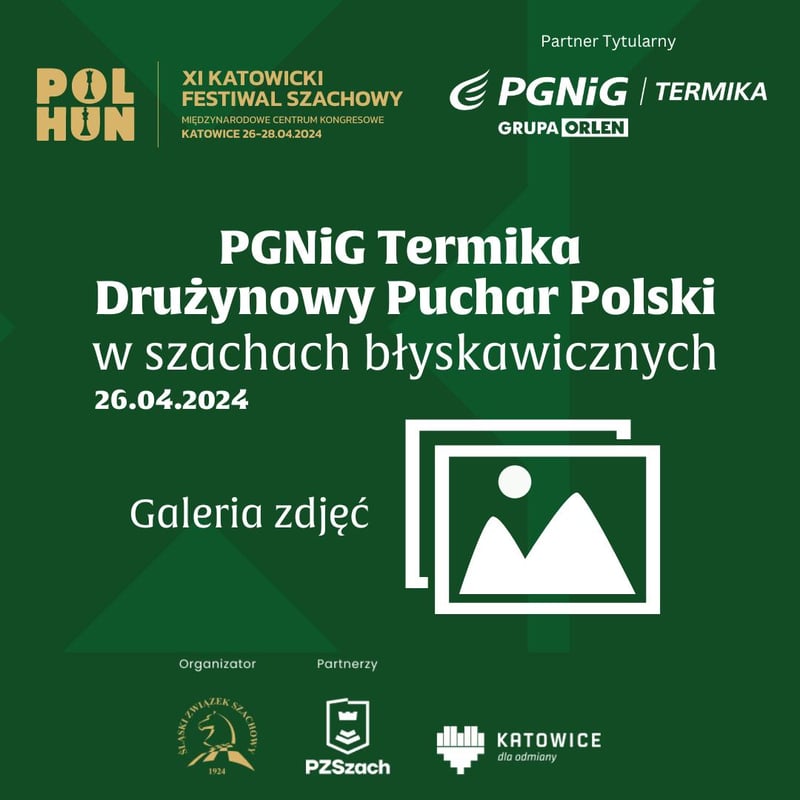 Galeria zdjęć z PGNiG Termika Drużynowy Puchar Polski w Szachach