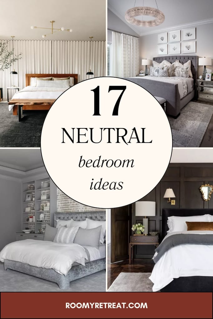 17 Neutral Bedroom Ideas That Are the Opposite of Boring