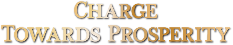 Charge Towards Prosperity