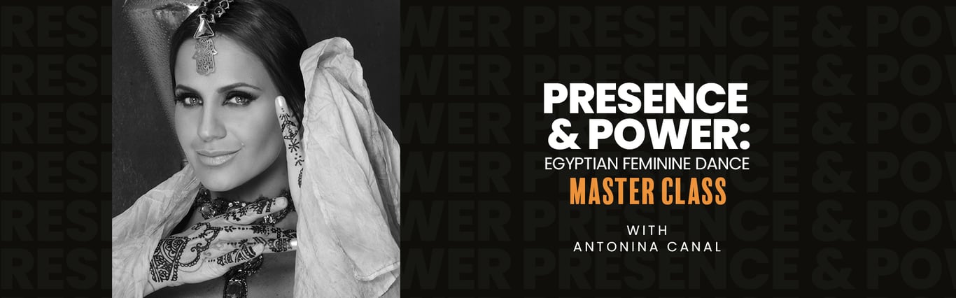 Presence & Power: Egyptian Feminine Dance