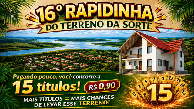 16º RAPIDINHA DO TERRENO DA SORTE OU R$20 mil no PIX