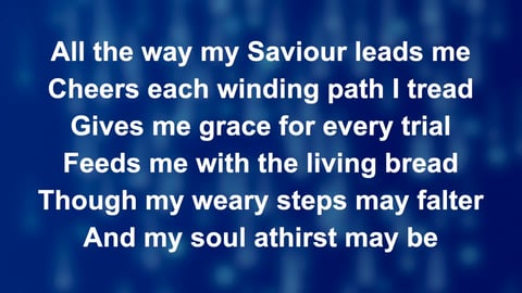 All The Way My Saviour Leads Me (Acoustic)