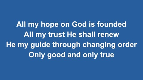 All My Hope On God Is Founded