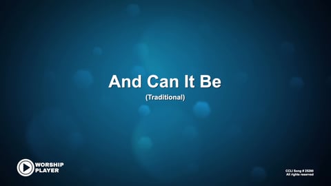 And Can It Be