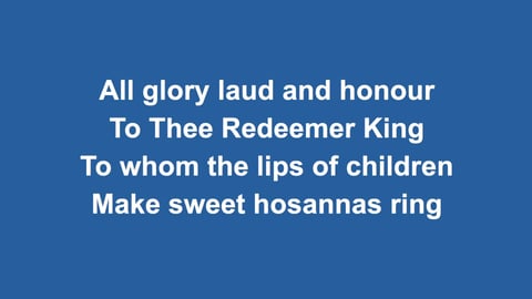 All Glory Laud And Honour