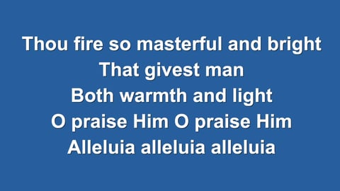 All Creatures Of Our God And King