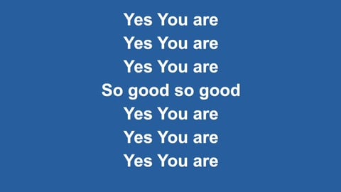 You Are Good (We Worship You)