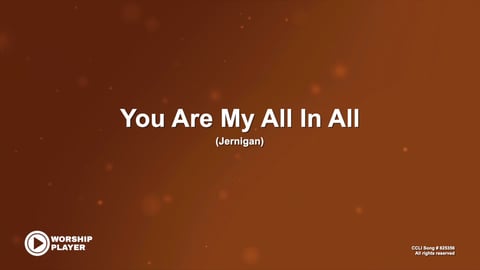 You Are My All In All