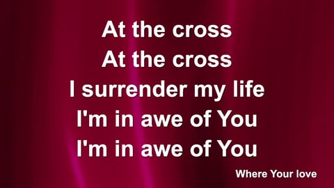 At The Cross (Love Ran Red)