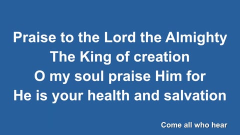 Praise To The Lord The Almighty