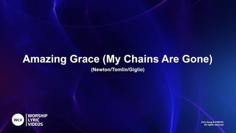 Amazing Grace (My Chains Are Gone)