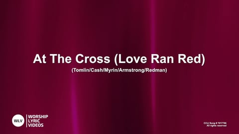 At The Cross (Love Ran Red)