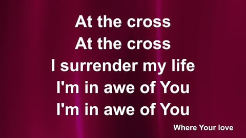 At The Cross (Love Ran Red)