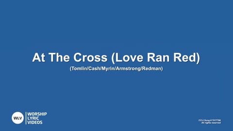 At The Cross (Love Ran Red)