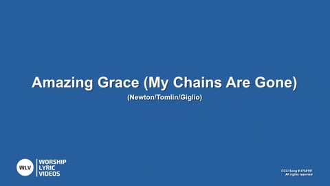 Amazing Grace (My Chains Are Gone)