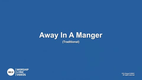 Away In A Manger (Cradle Song)
