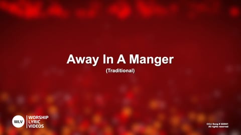 Away In A Manger (Cradle Song)