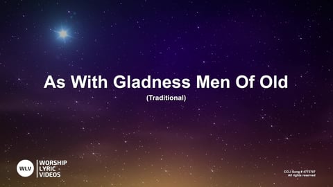 As With Gladness Men Of Old