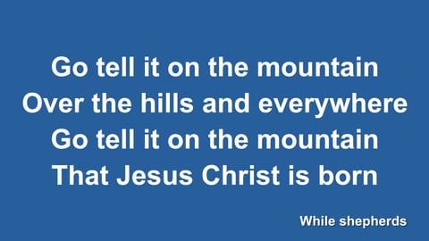 Go Tell It On The Mountain