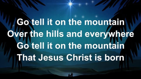 Go Tell It On The Mountain