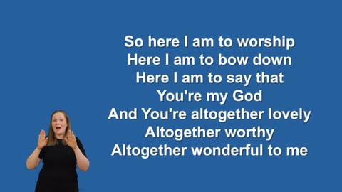 Here I Am To Worship - Makaton