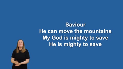 Mighty To Save - Makaton