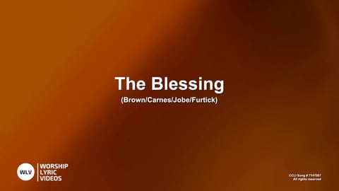 The Blessing by Worship Lyric Videos